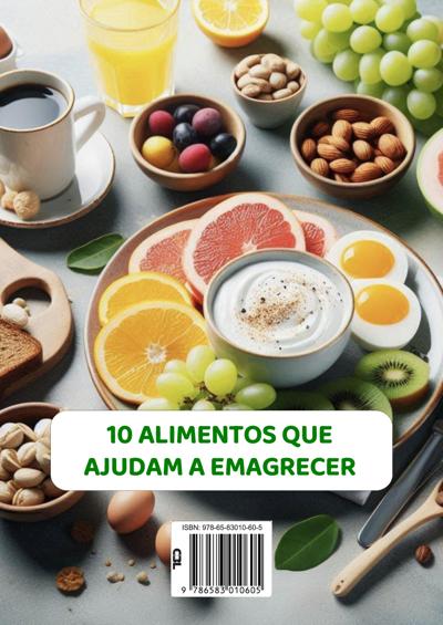 Os 10 alimentos que ajudam a emagrecer