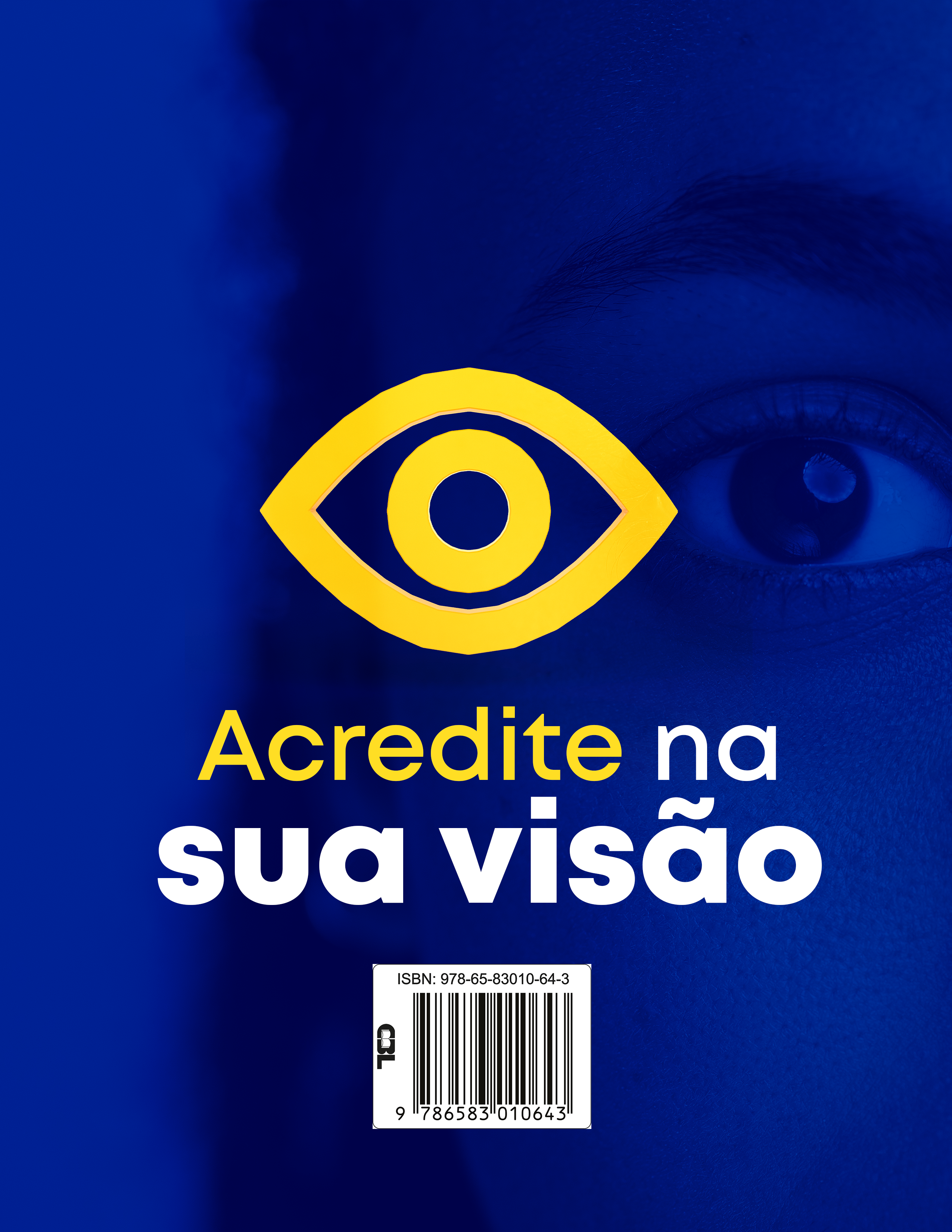 acredite na sua visao