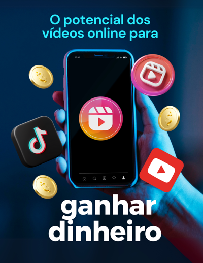 O potencial dos vídeos online para ganhar dinheiro. 